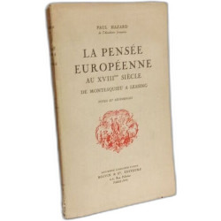 La pensée européenne au XVIIIe siècle de Montesquieu à Lessing -...