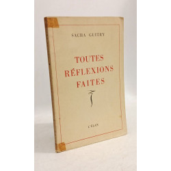 Toutes réflexions faites