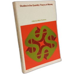 Studies in the Quantity Theory of Money (Economic Research Studies)