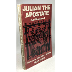 Julian the Apostate (Classical Life and Letters)