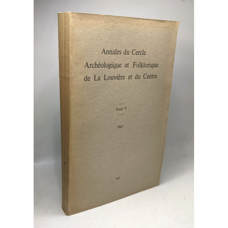 Annales du cercle archéologique et folklorique de la Louvière et...