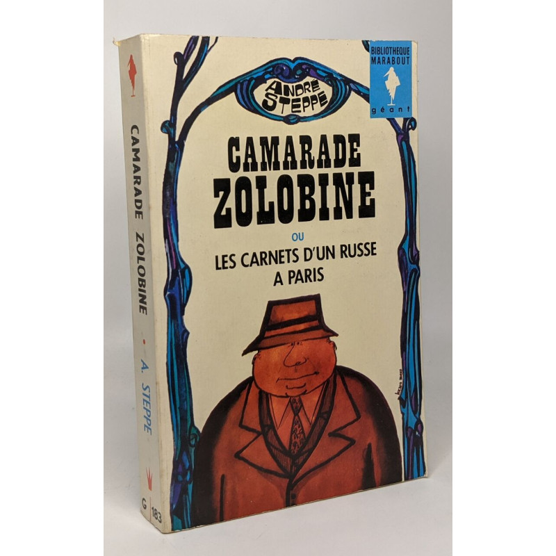 Camarade Zolobine ou les carnets d'un Russe à Paris