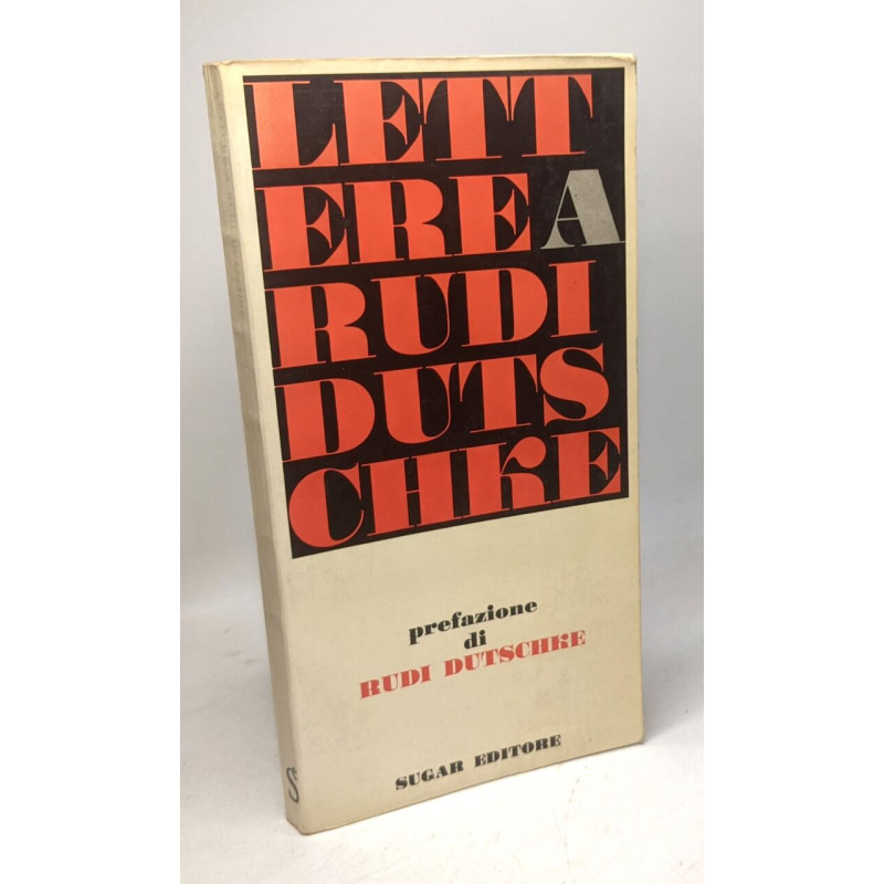 Lettere a Rudi Dutschke AA.VV. - prefazione di Rudi Dutschke
