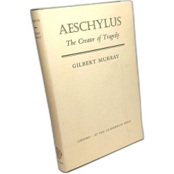 Aeschylus: The Creator of Tragedy