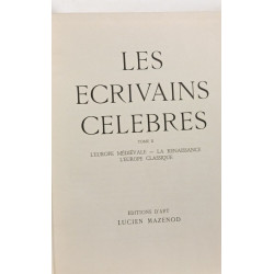 Les écrivains célèbres - TOME I: Antiquité Chrétienté médiévale...