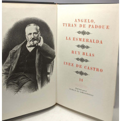 Angelo Tyran de padoue - La Esmeralad - Ruy Blas - Inez de Castro...
