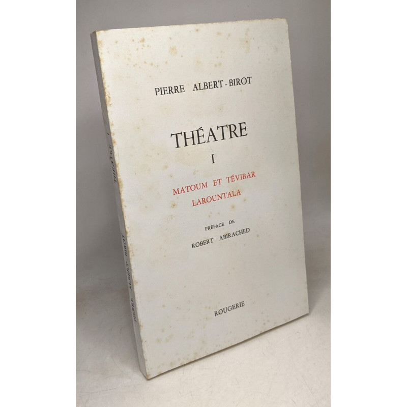 Théâtre I: Matoum et Tévibar Larountala