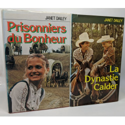 Prisonniers du bonheur + La dynastie Calder + Le mal-aimé + Le...