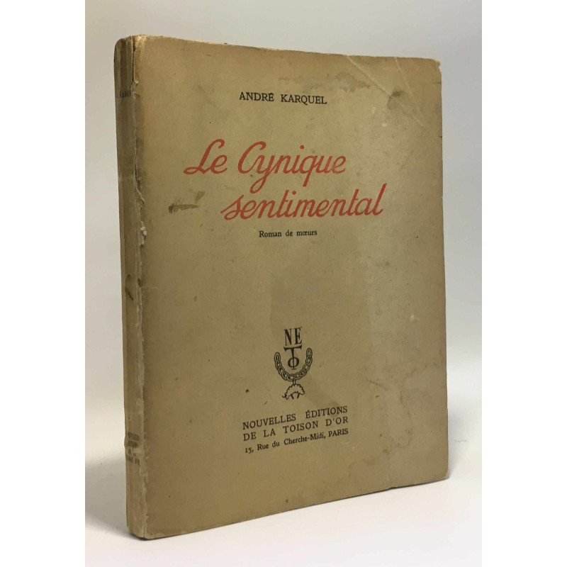 Le cynique sentimental - roman de moeurs