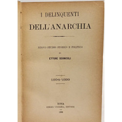 I delinquenti dell'anarchia - nuovo studio storico e politico