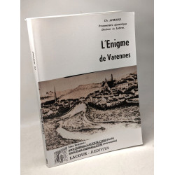 L'Enigme de Varennes - T.1 : Le dernier voyage de Louis XVI (juin...