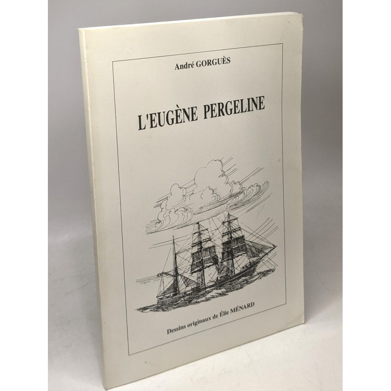 L'eugène pergeline - dessins Elie Ménard