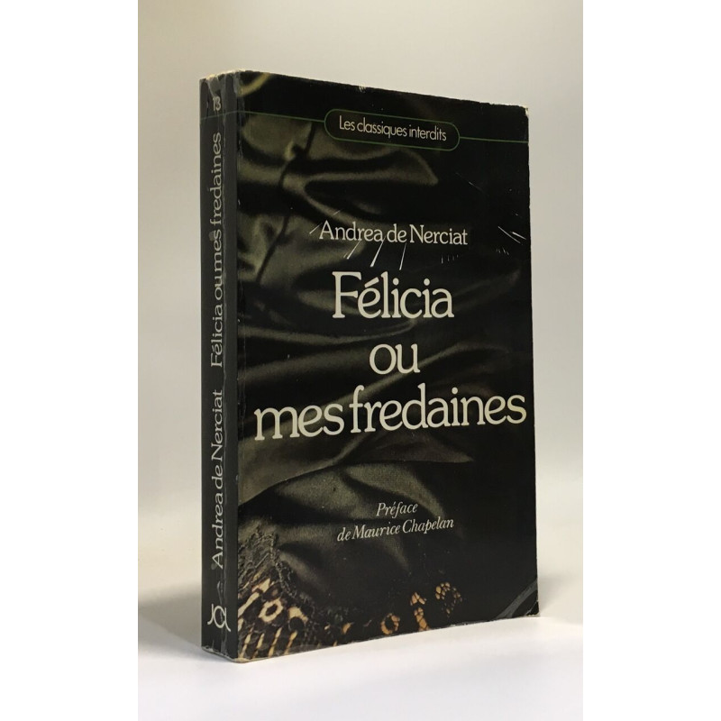 Félicia ou mes fredaines - préface de Maurice Chapelan - les...