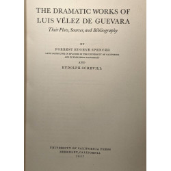 The dramatic works of Luis Vélez de Guevara / university of...