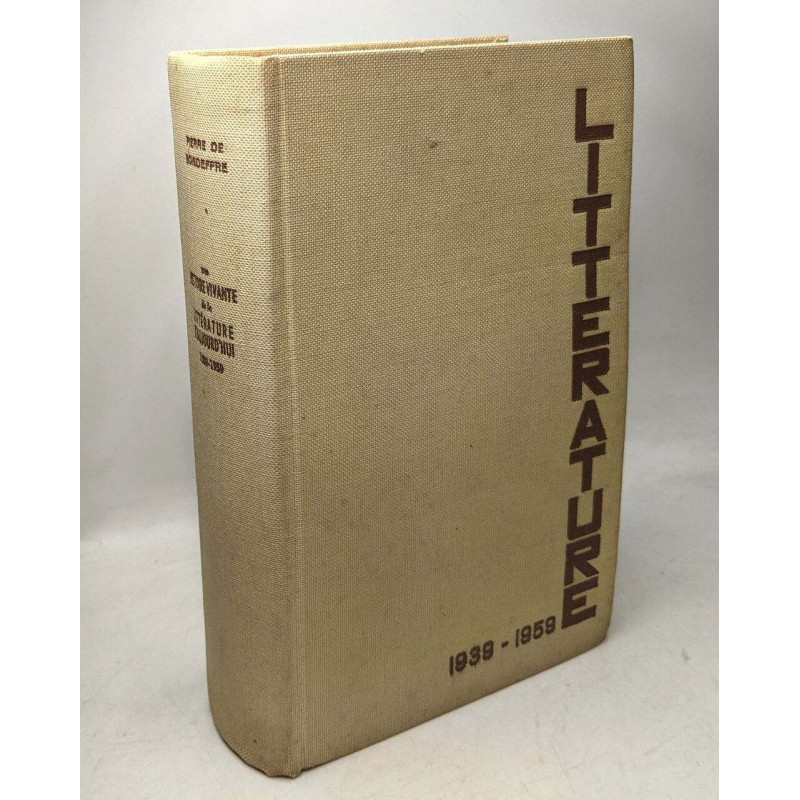 Histoire vivante de la littérature d'aujourd'hui 1939-1959