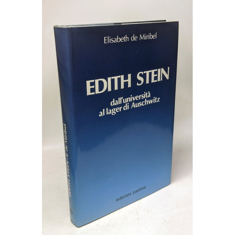 Edith Stein. Dall'università al lager di Auschwitz