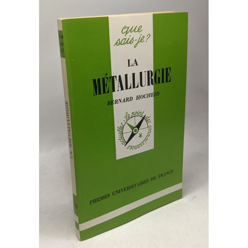 LA METALLURGIE --- Que sais-je? n°134