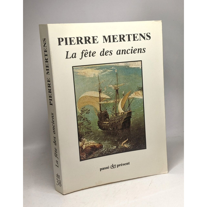 La fête des anciens - Préface de Daniel Oster --- passé présent