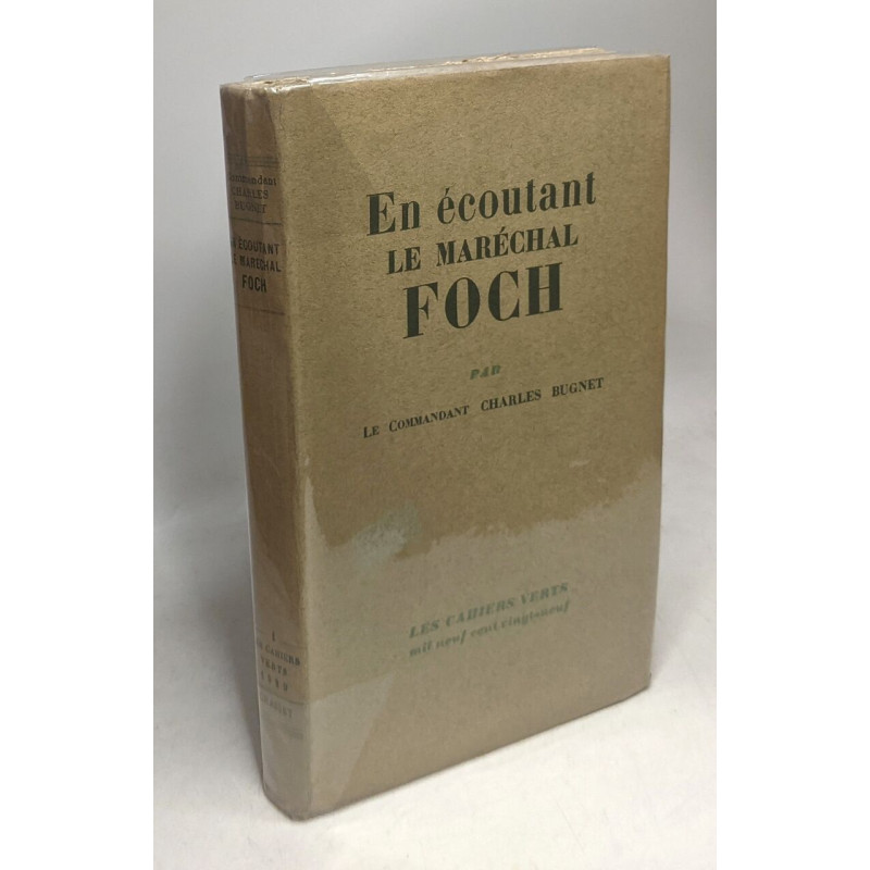 En écoutant le MARÉCHAL FOCH (1921-1929)