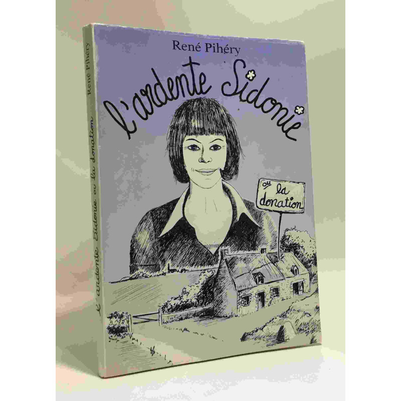 L'ardente Sidonie ou la donation