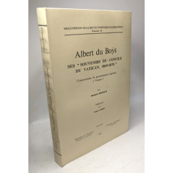 Albert du Boÿs ses "souvenirs du concile du vatican 1869-1970" -...