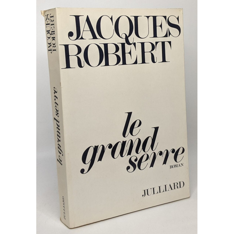 Le grand serre --- avec hommage de l'auteur