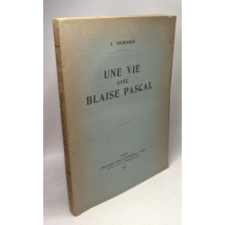 Une vie avec Blaise Pascal