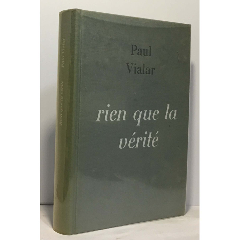 Rien que la vérité