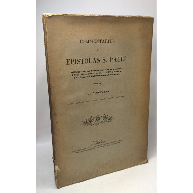 Commentarius in Epistolas S. Pauli. Ad Ephesios ad Philippenses ad...