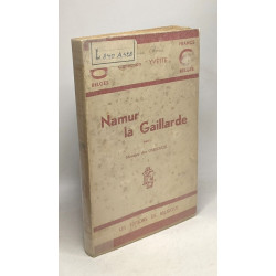 Namur la Gaillarde / Coll. Yvette