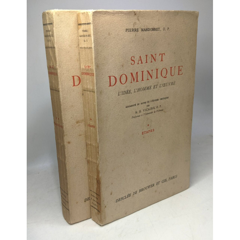 Saint Dominique - l'idée l'homme et l'oeuvre - TOME 1: étapes +...