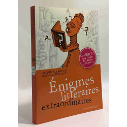 Enigmes littéraires extraordinaires