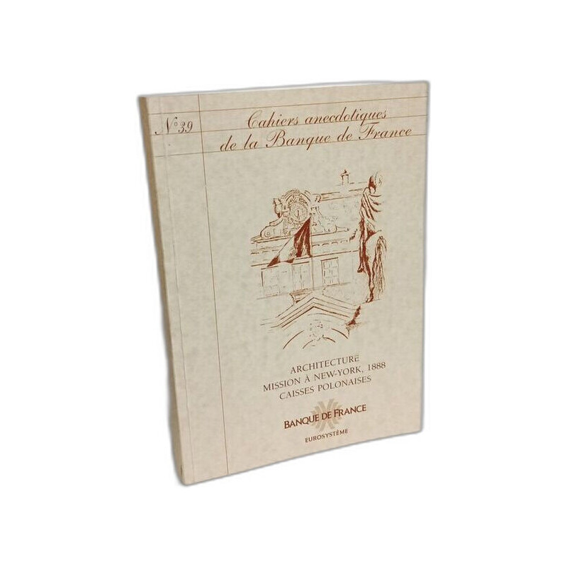 Cahiers anecdotiques de la banque de france -n°39 -...