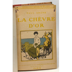 La chèvre d'or - précédée d'une étude sur la vie et les oeuvres de...