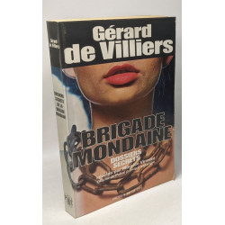 Brigade mondaine / dossiers secrets révélés par Maurice Vincent...