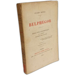 Julien Benda. Belphégor : Essai sur l'esthétique de la société...