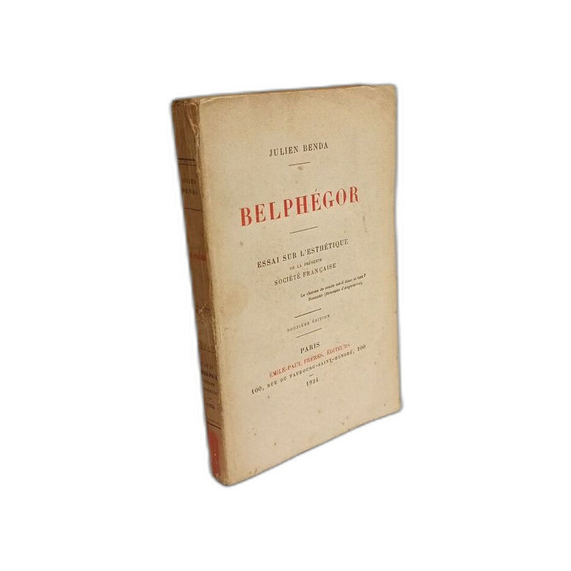 Julien Benda. Belphégor : Essai sur l'esthétique de la société...