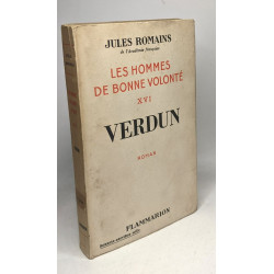 Les hommes de bonne volonté - TOME XVI à XIX: Verdun + Vorge...