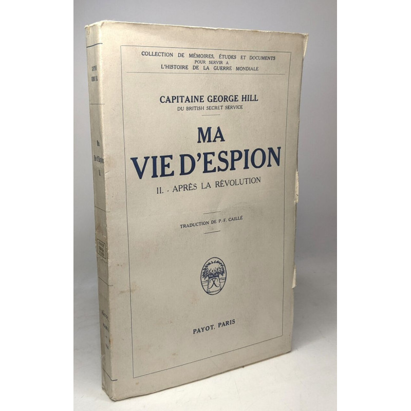 Ma vie d'espion - TOME II. Après la révolution - traduction de...