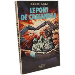 Le pont de Cassandra - Robert Katz