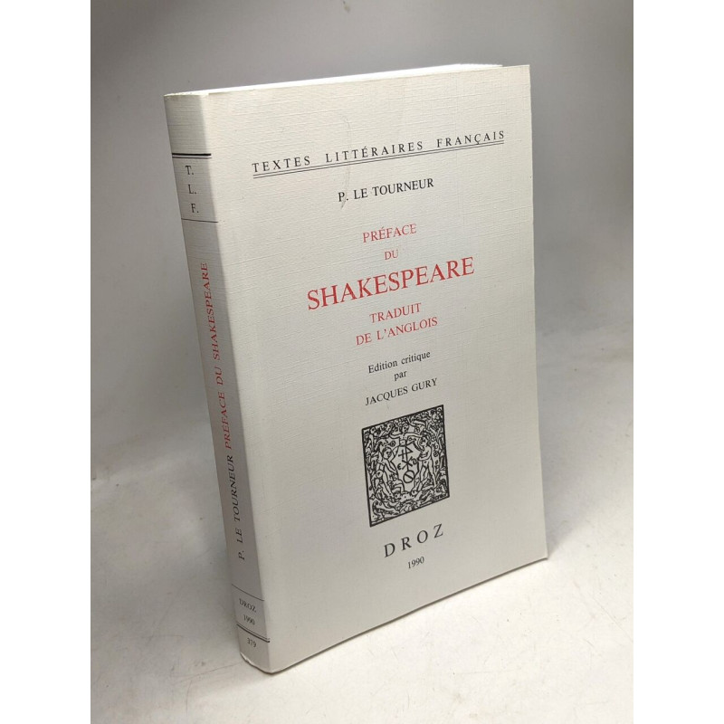 Préface du Shakespeare traduit de l'anglois / Textes littéraires...