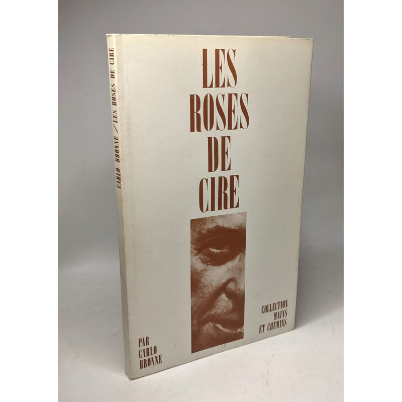 Les roses de cire / Coll. Mains et chemins