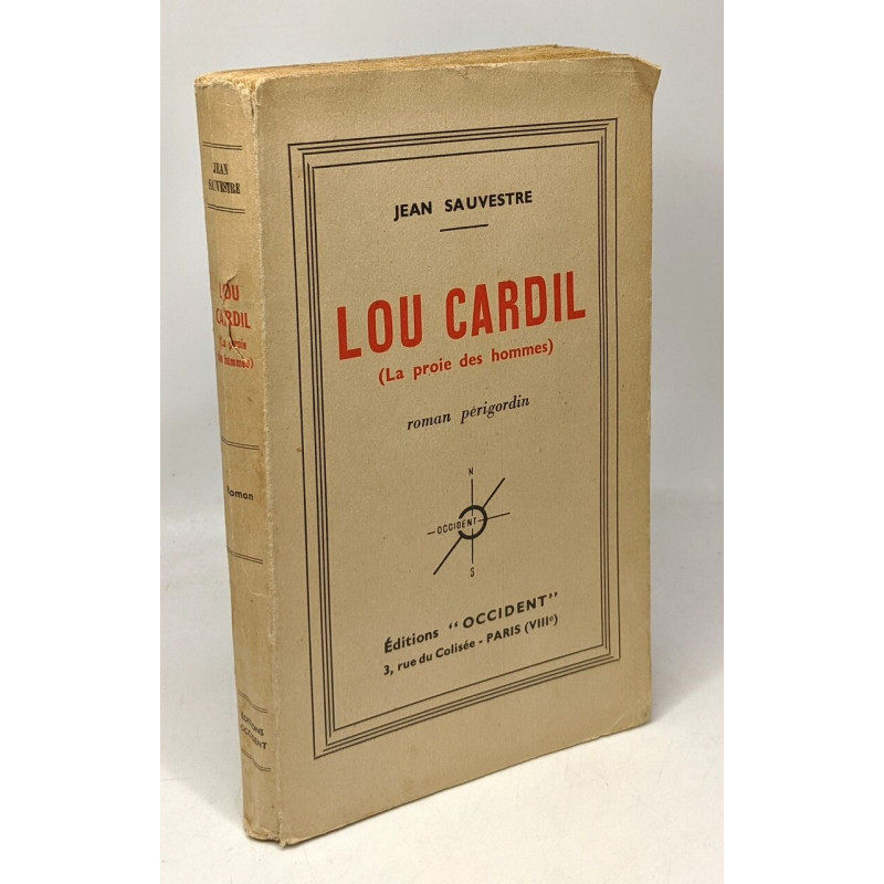 Lou Cardil (la proie des hommes) roman périgordin