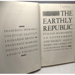 The Earthly Republic: Italian Humanists on Government and Society