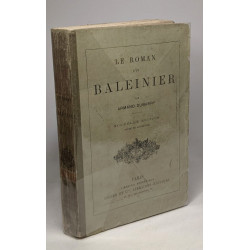 Le roman d'un baleinier - nouvelle édition revue et augmentée