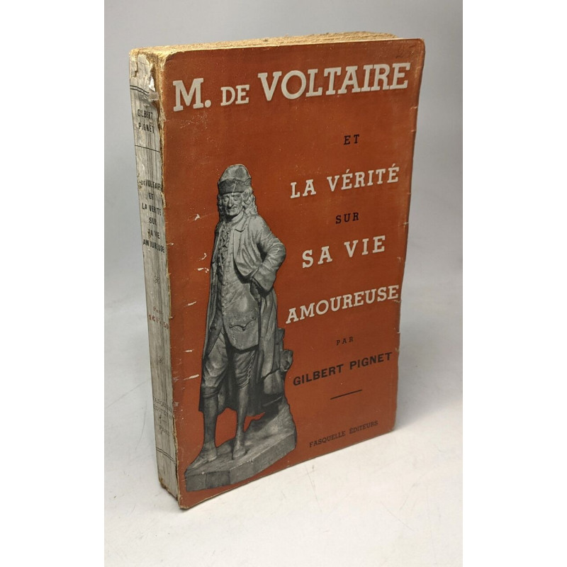 M. de Voltaire et la vérité sur sa vie amoureuse
