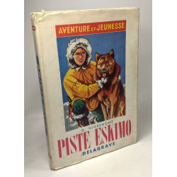 Piste eskimo / aventure et jeunesse