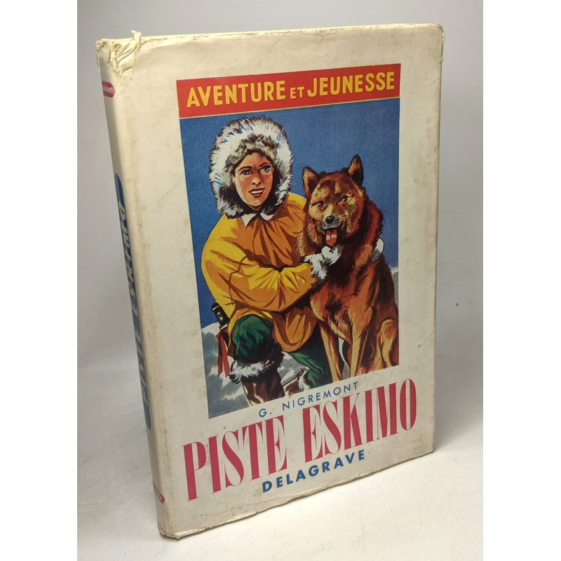 Piste eskimo / aventure et jeunesse
