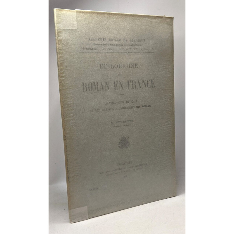 De l'origine du Roman en France - la tradition antique et les...
