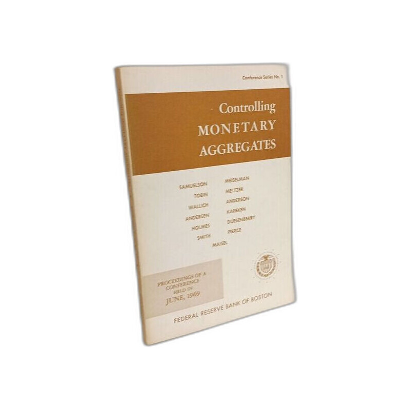 Controlling monetary Aggregates. Monetary Conference June 1969